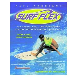 Surf Flex: Flexibility' Yoga and Conditioning Exercises for Surfers